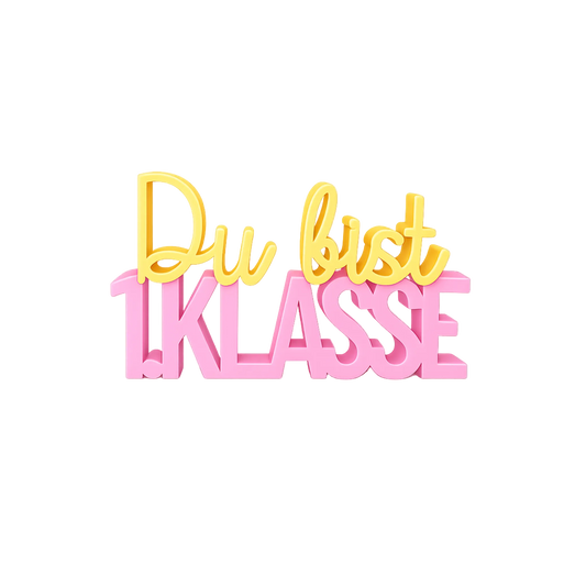 Du bist 1. Klasse